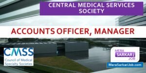 Accounts Officer, Manager | CMSS | Salary 40K P.M.