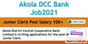 Junior Clerk Post at Akola DCC Bank 2021 | 100 Vacancy | Apply Now!