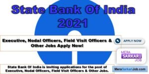 SBI Recruitment 2021 186 Post Executive, Nodal Officers, Field Visit Officers & Other Jobs Apply Now!