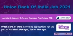 Assistant Manager, Sr. Manager Post at Union Bank Of India
